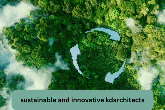 sustainable and innovative kdarchitects