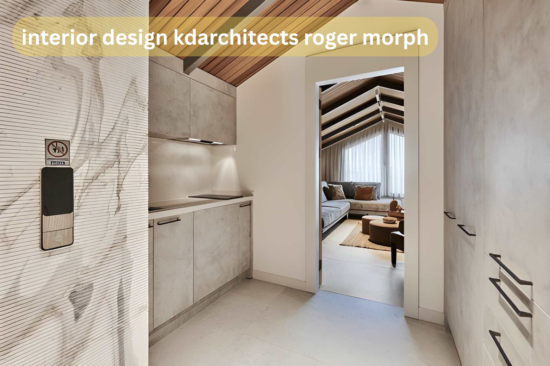 interior design kdarchitects roger morph