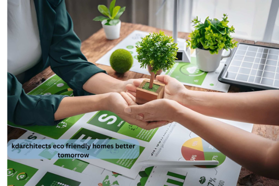kdarchitects eco friendly homes better tomorrow