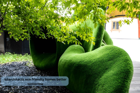 kdarchitects eco friendly homes better tomorrow