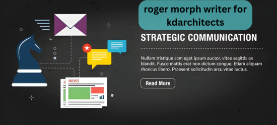 roger morph writer for kdarchitects